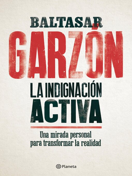 Title details for La indignación activa by Baltasar Garzón - Available
